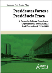 presidentes fortes e presidência fraca